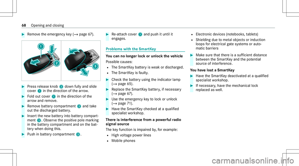 MERCEDES-BENZ E WAGON 2021  Owners Manual #
Remo vetheemer gency key(/ pag e67 ). #
Press release knob 2 down fullyand slide
co ver1 inthedir ect ion ofthear row . #
Foldout cover1 inthedir ect ion ofthe
ar row and remo ve. #
Remo vebatt eryc