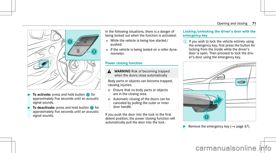 MERCEDES-BENZ E WAGON 2021  Owners Manual #
Toactiv ate: press and hold button2 for
appr oximat elyfive seconds untilanacous tic
signal sounds. #
Todeac tivate: press and holdbu tton 1 for
appr oximat elyfive seconds untilanacous tic
signal s
