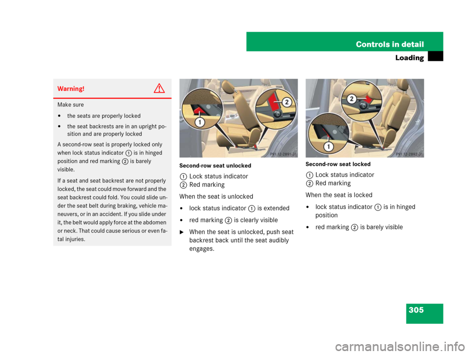 MERCEDES-BENZ R350 2007 R171 Owners Manual 305 Controls in detail
Loading
Second-row seat unlocked
1Lock status indicator
2Red marking
When the seat is unlocked
lock status indicator 1 is extended
red marking 2 is clearly visible
When the s MERCEDES-BENZ R350 2007 R171 Owners Manual 305 Controls in detail
Loading
Second-row seat unlocked
1Lock status indicator
2Red marking
When the seat is unlocked
lock status indicator 1 is extended
red marking 2 is clearly visible
When the s