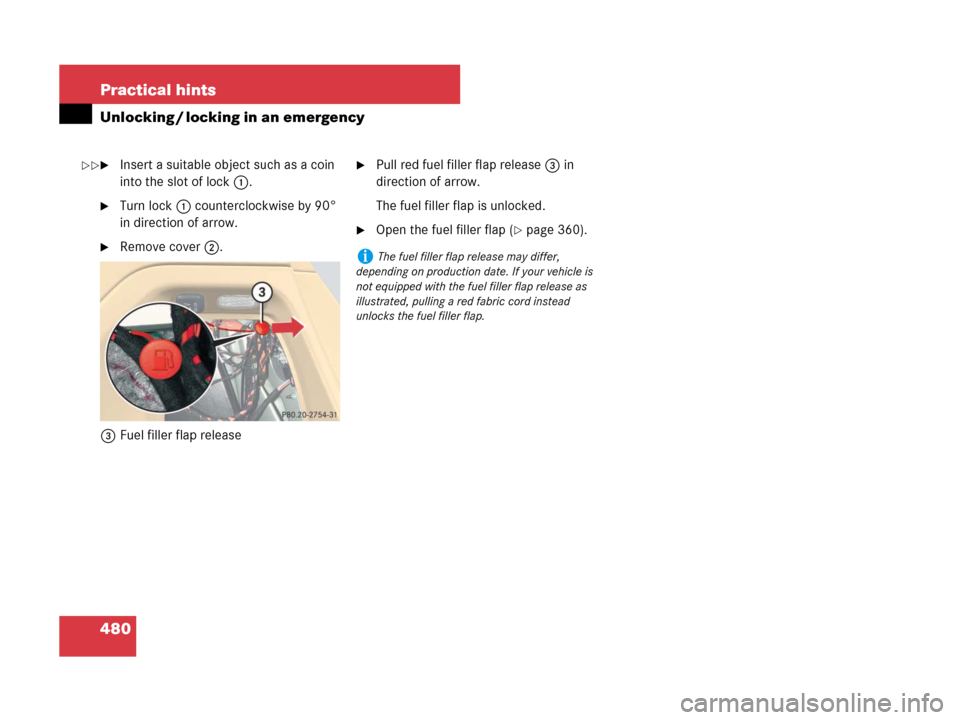 MERCEDES-BENZ R350 2007 R171 Owners Manual 480 Practical hints
Unlocking / locking in an emergency
Insert a suitable object such as a coin 
into the slot of lock1.
Turn lock1 counterclockwise by 90° 
in direction of arrow.
Remove cover2.
3