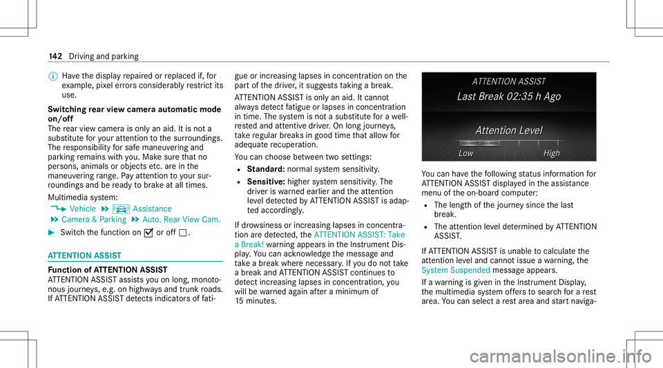 MERCEDES-BENZ GT COUPE 2021 AMG Owners Manual %
Have thedispla yre pair edorreplaced if,for
ex am ple, pixelerro rs consi derablyrestrict its
us e.
Sw itchin gre ar vie wcamer aaut omatic mode
on/ off
The rear vie wcam erais on lyan aid. Itis no MERCEDES-BENZ GT COUPE 2021 AMG Owners Manual %
Have thedispla yre pair edorreplaced if,for
ex am ple, pixelerro rs consi derablyrestrict its
us e.
Sw itchin gre ar vie wcamer aaut omatic mode
on/ off
The rear vie wcam erais on lyan aid. Itis no