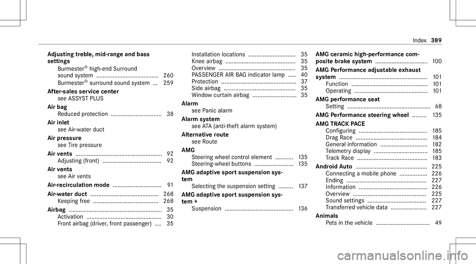 MERCEDES-BENZ GT COUPE 2021 AMG Owners Manual Ad
jus tingtreb le,mid- rang eand bass
se ttings
Bur mes ter®
high-end Surround
soun dsy stem ................................. ..... 260
Bur mes ter®
sur round soun dsy stem ...259
Af ter-sales ser MERCEDES-BENZ GT COUPE 2021 AMG Owners Manual Ad
jus tingtreb le,mid- rang eand bass
se ttings
Bur mes ter®
high-end Surround
soun dsy stem ................................. ..... 260
Bur mes ter®
sur round soun dsy stem ...259
Af ter-sales ser