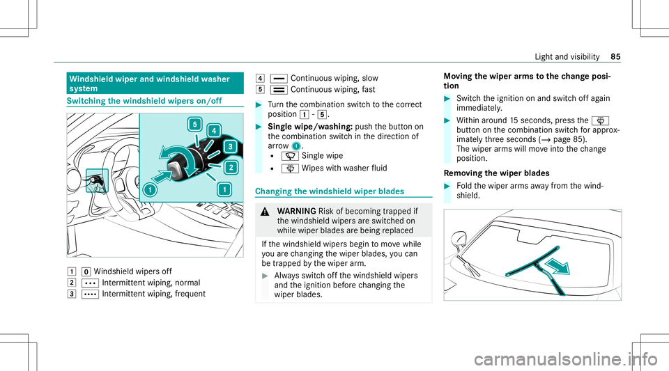MERCEDES-BENZ GT COUPE 2021 AMG Owners Manual Wi
ndshield wiperandwindshield washer
sy stem Switc
hingthewindsh ieldwiper son/of f 0047
005AWindsh ield wipe rs off
0048 0062 Intermitt entwiping, normal
0049 0063 Intermitt entwiping, freq uent 004 MERCEDES-BENZ GT COUPE 2021 AMG Owners Manual Wi
ndshield wiperandwindshield washer
sy stem Switc
hingthewindsh ieldwiper son/of f 0047
005AWindsh ield wipe rs off
0048 0062 Intermitt entwiping, normal
0049 0063 Intermitt entwiping, freq uent 004
