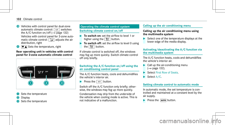 MERCEDES-BENZ GT 4-DOOR COUPE 2021 AMG Owners Manual A
Vehicles withcont rolpanel fordua l-zone
au tomatic climatecontr ol:005A switches
th eA/C function on/off(/ page13 2)
Ve hicles withcont rolpanel for3-zone auto‐
matic climatecontr ol:008F adjus t MERCEDES-BENZ GT 4-DOOR COUPE 2021 AMG Owners Manual A
Vehicles withcont rolpanel fordua l-zone
au tomatic climatecontr ol:005A switches
th eA/C function on/off(/ page13 2)
Ve hicles withcont rolpanel for3-zone auto‐
matic climatecontr ol:008F adjus t