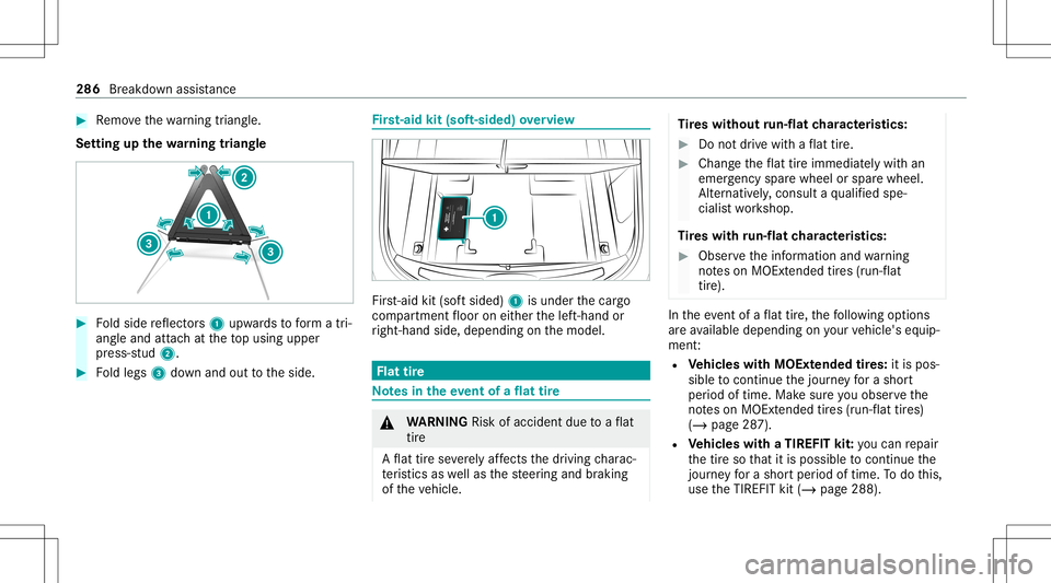 MERCEDES-BENZ GT 4-DOOR COUPE 2021 AMG Owners Manual #
Remo vethewa rning triang le.
Se tting upthewa rning triang le #
Foldside reflect ors1 upw ards toform atri‐
ang leand attachat theto pusing upper
pr ess-s tud2. #
Foldlegs 3down and outtotheside. MERCEDES-BENZ GT 4-DOOR COUPE 2021 AMG Owners Manual #
Remo vethewa rning triang le.
Se tting upthewa rning triang le #
Foldside reflect ors1 upw ards toform atri‐
ang leand attachat theto pusing upper
pr ess-s tud2. #
Foldlegs 3down and outtotheside.