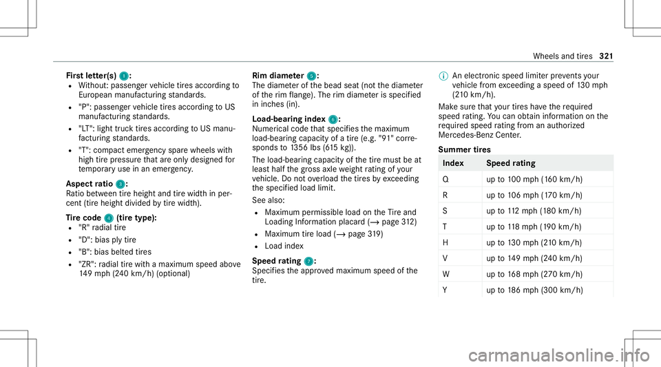 MERCEDES-BENZ GT 4-DOOR COUPE 2021  AMG Owners Manual Fi
rs tle tter( s)1 1:
R Without :passeng ervehicle tires accor dingto
Eur opeanma nuf actu ring standar ds.
R "P": passe nger vehicle tires accor dingtoUS
manuf acturingstandar ds.
R "LT&
