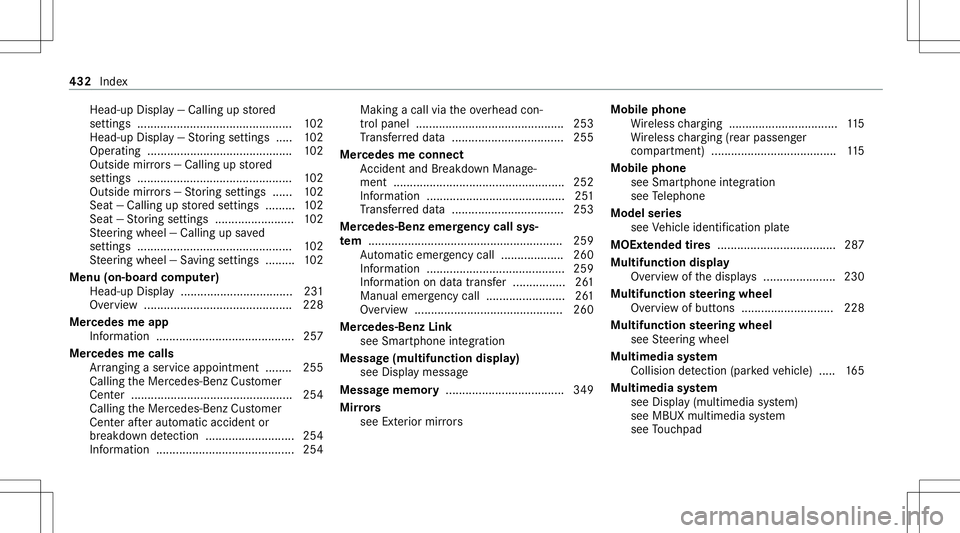 MERCEDES-BENZ GT 4-DOOR COUPE 2021 AMG Owners Manual Hea
d-up Display — Ca lling upstor ed
se ttings ............................................... 102
Hea d-up Display — St or ing settings ..... 102
Oper ating ............ ........................ MERCEDES-BENZ GT 4-DOOR COUPE 2021 AMG Owners Manual Hea
d-up Display — Ca lling upstor ed
se ttings ............................................... 102
Hea d-up Display — St or ing settings ..... 102
Oper ating ............ ........................
