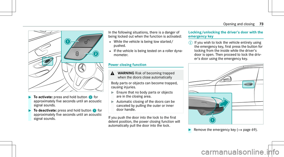 MERCEDES-BENZ GT 4-DOOR COUPE 2021 AMG Owners Manual #
Toactiv ate: press and hold button2 for
appr oximat elyfive seconds untilanacous tic
signal sounds. #
Todeac tivate: press and holdbu tton 1 for
appr oximat elyfive seconds untilanacous tic
signal s MERCEDES-BENZ GT 4-DOOR COUPE 2021 AMG Owners Manual #
Toactiv ate: press and hold button2 for
appr oximat elyfive seconds untilanacous tic
signal sounds. #
Todeac tivate: press and holdbu tton 1 for
appr oximat elyfive seconds untilanacous tic
signal s