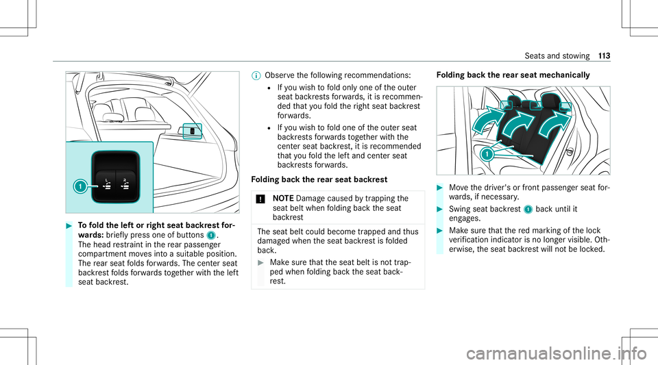 MERCEDES-BENZ GLE SUV 2021  Owners Manual #
Tofold thelef tor right seat backres tfo r‐
wa rds: brief lypress one ofbutt ons 1.
The head restra int inthere ar passe nger
com partment movesint oasuit able position.
The rear seat folds forw a