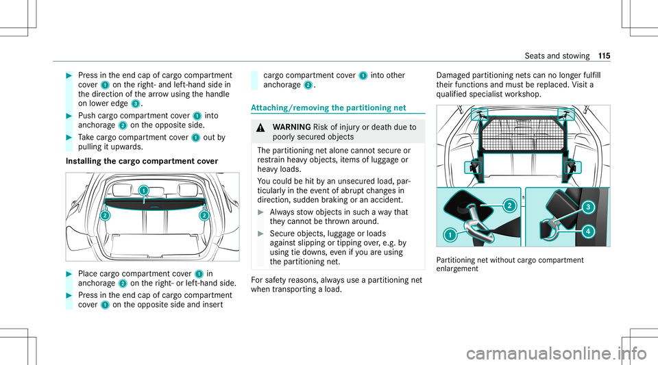 MERCEDES-BENZ GLB SUV 2021  Owners Manual #
Press intheend capofcar gocom partmen t
co ver1 ontheright- andleft-h and side in
th edir ect ion ofthear row usingth ehandle
on lowe redg e3. #
Push cargocom partment cover1 into
anc horage2 ontheo