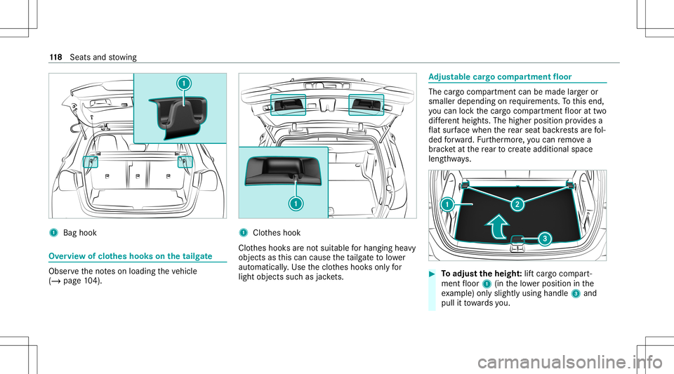 MERCEDES-BENZ GLB SUV 2021  Owners Manual 1
Bag hook Ov
ervie wof clot hes hook son the tailg ate Obser
vetheno teson loadi ngtheve hicle
(/ page10 4). 1
Clothes hook
Clo thes hook sar eno tsuit able forhangi nghea vy
objects asthis can cause