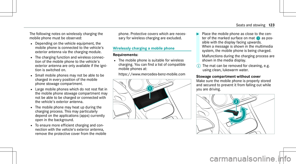 MERCEDES-BENZ GLB SUV 2021  Owners Manual The
follo wing noteson wirelessl ych argin gth e
mobil ephone mustbe obser ved:
R Depen dingontheve hicle equipment, the
mobil ephone isconnect edtotheve hicle's
ex terior ant enna viathech argin 
