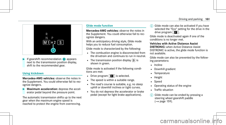 MERCEDES-BENZ GLB SUV 2021  Owners Manual #
Ifge arshif tre comme ndation 1appea rs
ne xt to thetra nsmiss ionposition display,
shif tto there comme ndedgear. Using
kickdow n Mer
cede s-AMG vehicl es:obse rveth eno tesin
th eSupplement .Yo uc