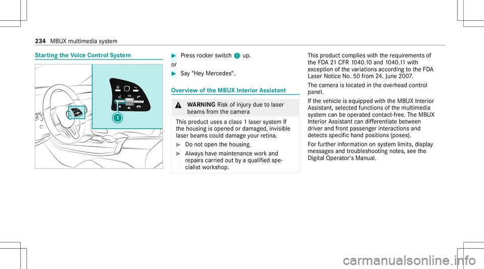 MERCEDES-BENZ GLB SUV 2021  Owners Manual St
arting theVo ice Contr olSystem #
Press rock er switc h1 up.
or #
Say"He yMer cedes". Ov
ervie wof theMB UX Interior Assis tant &
WARNIN GRisk ofinju rydue tolaser
beams from thecamer a
Thi