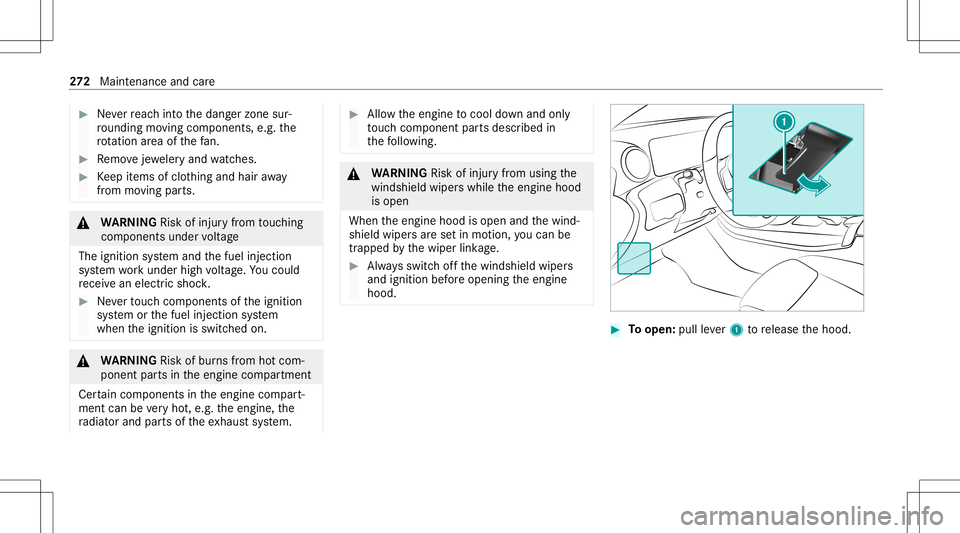 MERCEDES-BENZ GLB SUV 2021  Owners Manual #
Neverre ac hint oth edang erzon esur‐
ro und ingmovingco mp onent s,e.g. the
ro tatio nar ea ofthefa n. #
Remo vejewe leryand watche s. #
Keep items ofclo thing and hair away
fr om moving parts. &