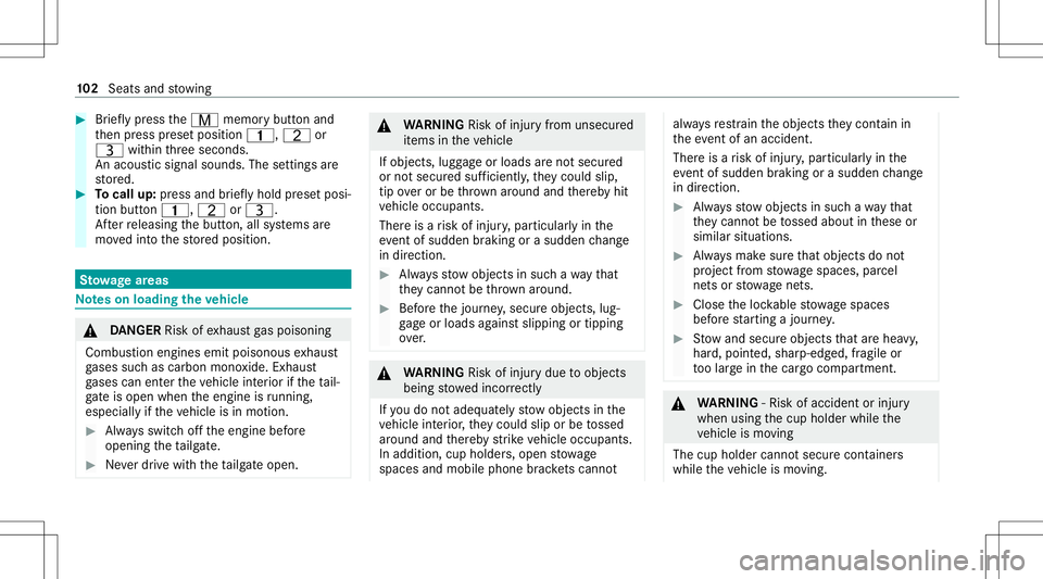 MERCEDES-BENZ GLE COUPE 2021 Owners Manual #
Brief lypress theV memor ybutt onand
th en press prese tposition 0037,Tor
U within thre esecon ds.
An acous ticsignal sounds. Thesettings are
st or ed. #
Tocall up:pr ess and brief lyhold prese tpos MERCEDES-BENZ GLE COUPE 2021 Owners Manual #
Brief lypress theV memor ybutt onand
th en press prese tposition 0037,Tor
U within thre esecon ds.
An acous ticsignal sounds. Thesettings are
st or ed. #
Tocall up:pr ess and brief lyhold prese tpos