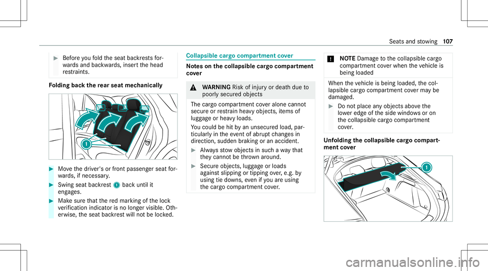 MERCEDES-BENZ GLE COUPE 2021 Owners Manual #
Beforeyo ufo ld theseat backres ts for‐
wa rdsand backwards, inser tth ehead
re stra int s. Fo
lding backth ere ar seat mechanic ally #
Movethedr iver's orfront passeng erseat for‐
wa rds, i MERCEDES-BENZ GLE COUPE 2021 Owners Manual #
Beforeyo ufo ld theseat backres ts for‐
wa rdsand backwards, inser tth ehead
re stra int s. Fo
lding backth ere ar seat mechanic ally #
Movethedr iver's orfront passeng erseat for‐
wa rds, i