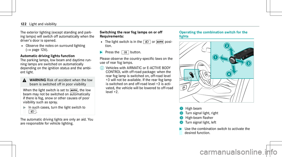 MERCEDES-BENZ GLE COUPE 2021 Owners Manual The
exterior lighting (exc ep tst andi ngand park‐
ing lam ps) will swit choffaut omaticall ywhen the
dr iver's door isopened.
R Obser vetheno teson sur round lighting
(/ page12 6).
Au tomatic d MERCEDES-BENZ GLE COUPE 2021 Owners Manual The
exterior lighting (exc ep tst andi ngand park‐
ing lam ps) will swit choffaut omaticall ywhen the
dr iver's door isopened.
R Obser vetheno teson sur round lighting
(/ page12 6).
Au tomatic d