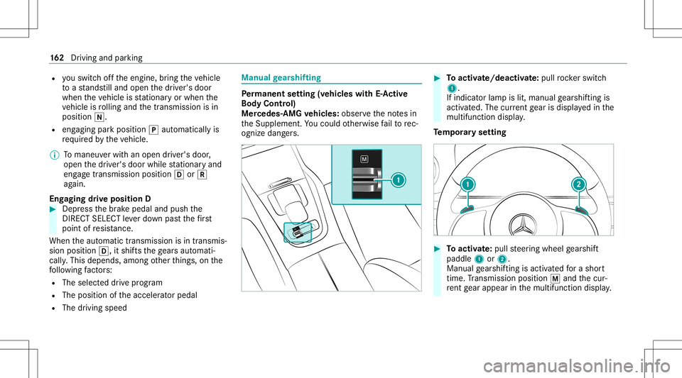 MERCEDES-BENZ GLE COUPE 2021 Owners Manual R
youswit choffth eengine, bring theve hicle
to ast ands tilland open thedr iver's door
when theve hicle isstatio naryor when the
ve hicle isrolling andthetra nsmiss ionisin
position 005C.
R eng a MERCEDES-BENZ GLE COUPE 2021 Owners Manual R
youswit choffth eengine, bring theve hicle
to ast ands tilland open thedr iver's door
when theve hicle isstatio naryor when the
ve hicle isrolling andthetra nsmiss ionisin
position 005C.
R eng a
