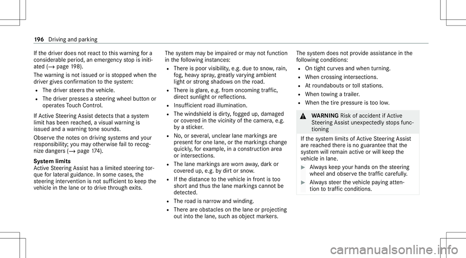 MERCEDES-BENZ GLE COUPE 2021 Owners Manual If
th edr iver does notre act tothis wa rning fora
consider ableper iod, anemerg encystop isiniti‐
at ed (/ page19 8).
The warning isno tissued orisstopped whenthe
dr iver giv es con firm atio nto t MERCEDES-BENZ GLE COUPE 2021 Owners Manual If
th edr iver does notre act tothis wa rning fora
consider ableper iod, anemerg encystop isiniti‐
at ed (/ page19 8).
The warning isno tissued orisstopped whenthe
dr iver giv es con firm atio nto t
