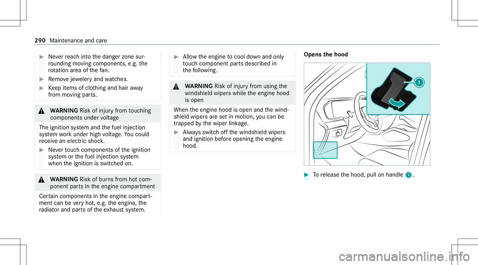 MERCEDES-BENZ GLE COUPE 2021 Owners Manual #
Neverre ac hint oth edang erzon esur‐
ro und ingmovingco mp onent s,e.g. the
ro tatio nar ea ofthefa n. #
Remo vejewe leryand watche s. #
Keep items ofclo thing and hair away
fr om moving parts. & MERCEDES-BENZ GLE COUPE 2021 Owners Manual #
Neverre ac hint oth edang erzon esur‐
ro und ingmovingco mp onent s,e.g. the
ro tatio nar ea ofthefa n. #
Remo vejewe leryand watche s. #
Keep items ofclo thing and hair away
fr om moving parts. &