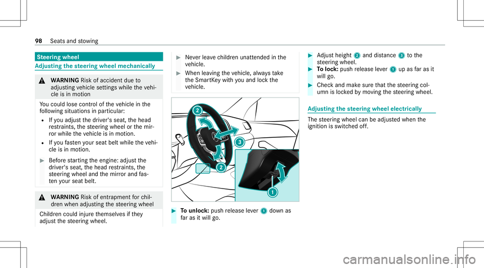 MERCEDES-BENZ GLE COUPE 2021 Owners Manual Ste
ering wheel Ad
jus tingthe steer ing wheel mechanicall y &
WARNIN GRisk ofacci dent dueto
adjus tingve hicle settin gswhile theve hi‐
cle isin mo tion
Yo uco uld lose contro lof theve hicle inth MERCEDES-BENZ GLE COUPE 2021 Owners Manual Ste
ering wheel Ad
jus tingthe steer ing wheel mechanicall y &
WARNIN GRisk ofacci dent dueto
adjus tingve hicle settin gswhile theve hi‐
cle isin mo tion
Yo uco uld lose contro lof theve hicle inth