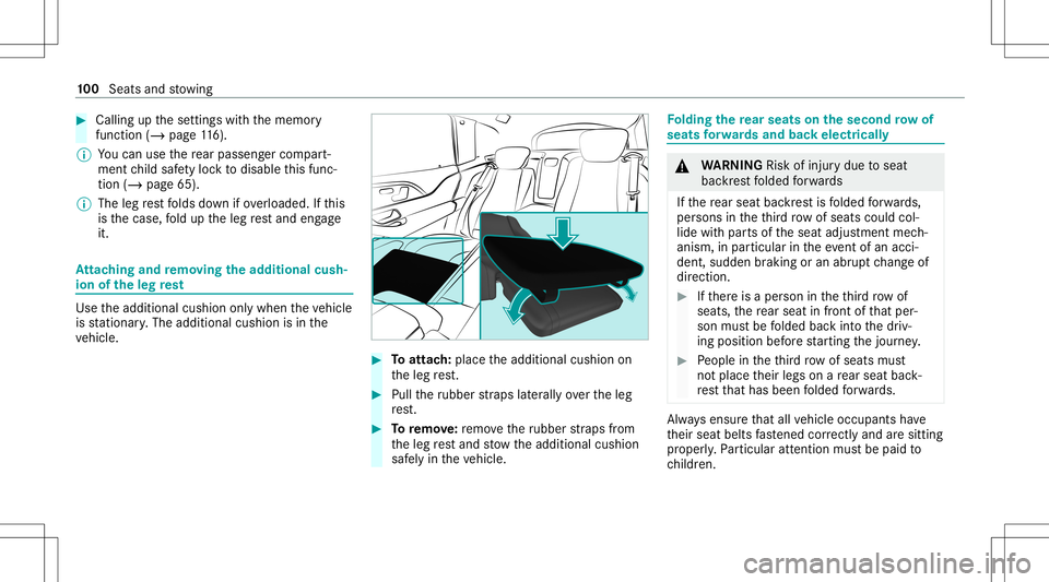 MERCEDES-BENZ GLS SUV 2021 Owners Manual #
Callin gup these ttings withth ememor y
func tion (/page11 6).
% Youcan usethere ar passe nger com part‐
men tch ild safetyloc kto disable this func ‐
tion (/page65).
% The legrest folds down if MERCEDES-BENZ GLS SUV 2021 Owners Manual #
Callin gup these ttings withth ememor y
func tion (/page11 6).
% Youcan usethere ar passe nger com part‐
men tch ild safetyloc kto disable this func ‐
tion (/page65).
% The legrest folds down if
