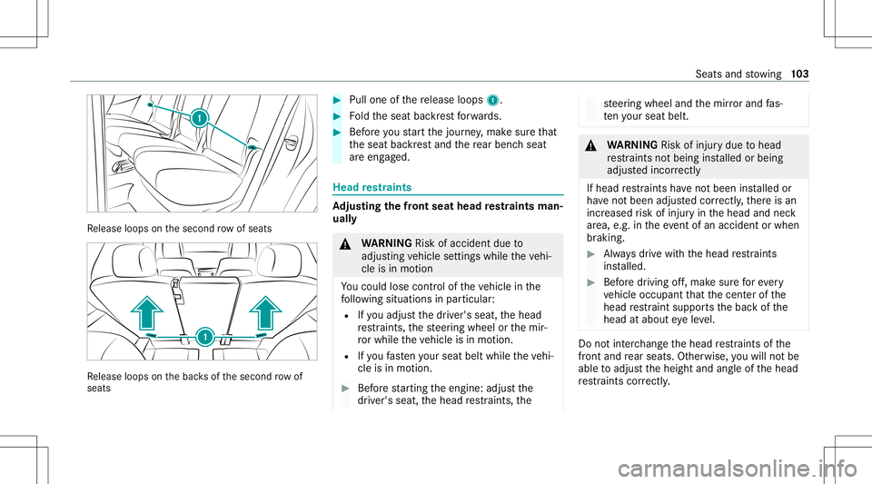 MERCEDES-BENZ GLS SUV 2021 Owners Manual Re
lease loops onthesecon dro w of seat s Re
lease loops onthebac ksofthesecon drow of
seats #
Pull one ofthere lease loops 1. #
Foldtheseat backres tfo rw ards. #
Beforeyo ustar tth ejour ney,mak esu MERCEDES-BENZ GLS SUV 2021 Owners Manual Re
lease loops onthesecon dro w of seat s Re
lease loops onthebac ksofthesecon drow of
seats #
Pull one ofthere lease loops 1. #
Foldtheseat backres tfo rw ards. #
Beforeyo ustar tth ejour ney,mak esu