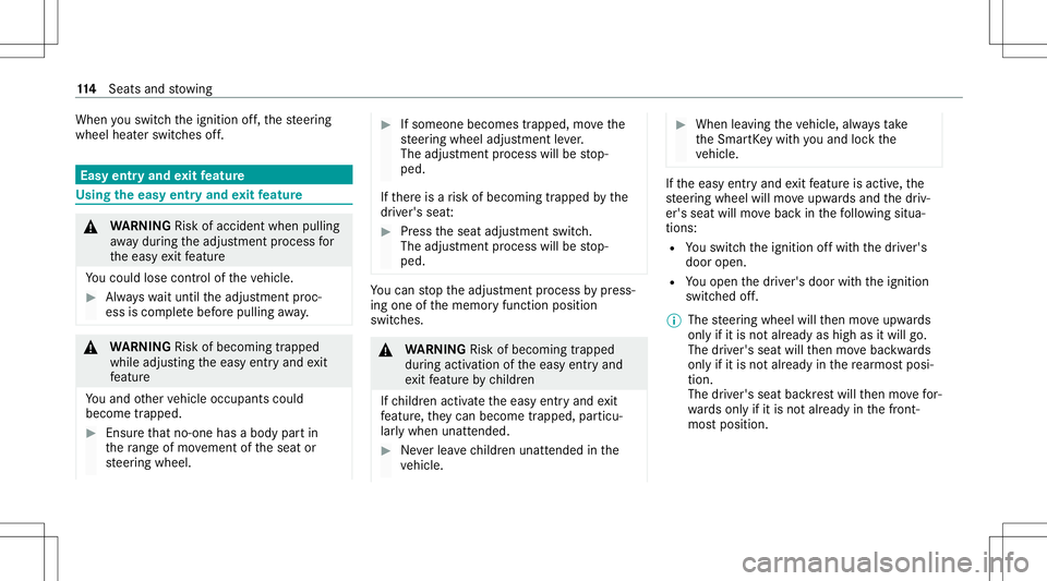 MERCEDES-BENZ GLS SUV 2021 Owners Manual When
youswit chtheignition off,th esteer ing
wheel heaterswitc hesoff. Easy
entryand exitfeatur e Usi
ngtheeasy entryand exitfeatur e &
WARNIN GRisk ofacci dent whenpu lling
aw ay dur ing theadjus tme MERCEDES-BENZ GLS SUV 2021 Owners Manual When
youswit chtheignition off,th esteer ing
wheel heaterswitc hesoff. Easy
entryand exitfeatur e Usi
ngtheeasy entryand exitfeatur e &
WARNIN GRisk ofacci dent whenpu lling
aw ay dur ing theadjus tme