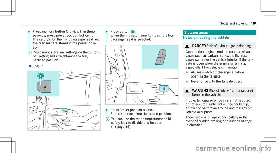 MERCEDES-BENZ GLS SUV 2021 Owners Manual #
Press memor ybutt onMand, within thre e
seconds, press prese tposition button1.
The settings forth efront passeng erseat and
th ere ar seat arestor ed inthepr ese tposi‐
tion .
% Youcan notst or e MERCEDES-BENZ GLS SUV 2021 Owners Manual #
Press memor ybutt onMand, within thre e
seconds, press prese tposition button1.
The settings forth efront passeng erseat and
th ere ar seat arestor ed inthepr ese tposi‐
tion .
% Youcan notst or e