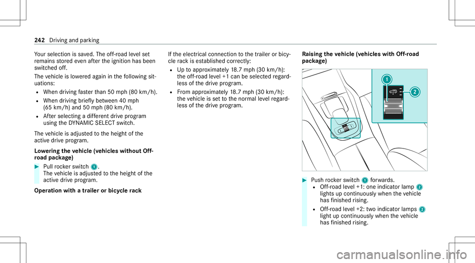 MERCEDES-BENZ GLS SUV 2021 Owners Manual Yo
ur sele ction issave d. The off-r oad leve lse t
re mains stor ed eve naf te rth eignition hasbeen
switc hedoff.
The vehicle islowe redag ain inthefo llo wing sit‐
uation s:
R When drivin gfa ste MERCEDES-BENZ GLS SUV 2021 Owners Manual Yo
ur sele ction issave d. The off-r oad leve lse t
re mains stor ed eve naf te rth eignition hasbeen
switc hedoff.
The vehicle islowe redag ain inthefo llo wing sit‐
uation s:
R When drivin gfa ste