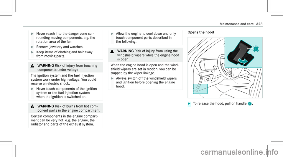 MERCEDES-BENZ GLS SUV 2021 Owners Manual #
Neverre ac hint oth edang erzon esur‐
ro und ingmovingco mp onent s,e.g. the
ro tatio nar ea ofthefa n. #
Remo vejewe leryand watche s. #
Keep items ofclo thing and hair away
fr om moving parts. & MERCEDES-BENZ GLS SUV 2021 Owners Manual #
Neverre ac hint oth edang erzon esur‐
ro und ingmovingco mp onent s,e.g. the
ro tatio nar ea ofthefa n. #
Remo vejewe leryand watche s. #
Keep items ofclo thing and hair away
fr om moving parts. &