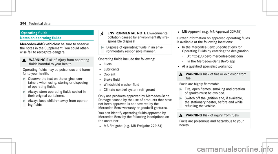 MERCEDES-BENZ GLS SUV 2021 Owners Manual Oper
ating fluids No
teson oper ating fluids Mer
cedes- AMG vehicl es:besur eto obser ve
th eno tesin theSupplement .Yo uco uld other‐
wise failto recogni zedangers. &
WARNIN GRisk ofinju ryfrom ope MERCEDES-BENZ GLS SUV 2021 Owners Manual Oper
ating fluids No
teson oper ating fluids Mer
cedes- AMG vehicl es:besur eto obser ve
th eno tesin theSupplement .Yo uco uld other‐
wise failto recogni zedangers. &
WARNIN GRisk ofinju ryfrom ope