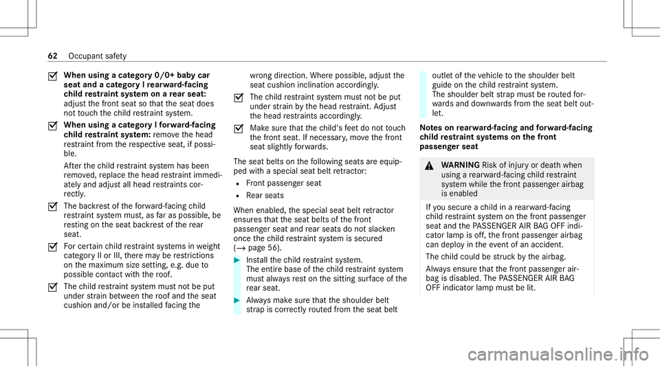 MERCEDES-BENZ GLS SUV 2021 Owners Manual 0073
When
usingacat ego ry0/0+ babycar
seat andacat egor yIre ar wa rd-faci ng
ch ild restra int system onare ar seat :
adju stthefront seat sothat theseat does
no tto uc hth ech ild restra int system MERCEDES-BENZ GLS SUV 2021 Owners Manual 0073
When
usingacat ego ry0/0+ babycar
seat andacat egor yIre ar wa rd-faci ng
ch ild restra int system onare ar seat :
adju stthefront seat sothat theseat does
no tto uc hth ech ild restra int system