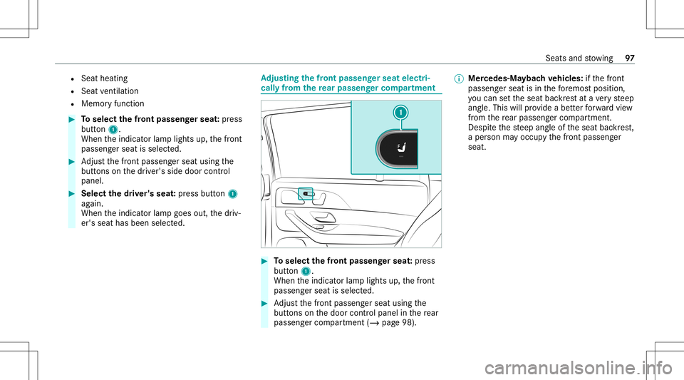 MERCEDES-BENZ GLS SUV 2021 Owners Manual R
Sea thea ting
R Sea tve ntil ation
R Mem oryfunc tion #
Toselect thefront passeng erseat :pr ess
butt on1.
When theindicat orlam plights up,thefront
passeng erseat isselect ed. #
Adjus tth efront pa MERCEDES-BENZ GLS SUV 2021 Owners Manual R
Sea thea ting
R Sea tve ntil ation
R Mem oryfunc tion #
Toselect thefront passeng erseat :pr ess
butt on1.
When theindicat orlam plights up,thefront
passeng erseat isselect ed. #
Adjus tth efront pa