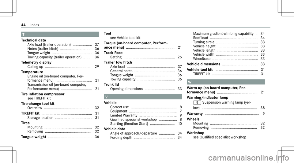 MERCEDES-BENZ GLS SUV 2021 AMG Owners Manual T
Te ch nical data
Ax leload (trailer operation) ...................3 7
No tes(tr aile rhitc h)...............................3 6
To ngu ewe ight .......................................3 6
To wing cap MERCEDES-BENZ GLS SUV 2021 AMG Owners Manual T
Te ch nical data
Ax leload (trailer operation) ...................3 7
No tes(tr aile rhitc h)...............................3 6
To ngu ewe ight .......................................3 6
To wing cap