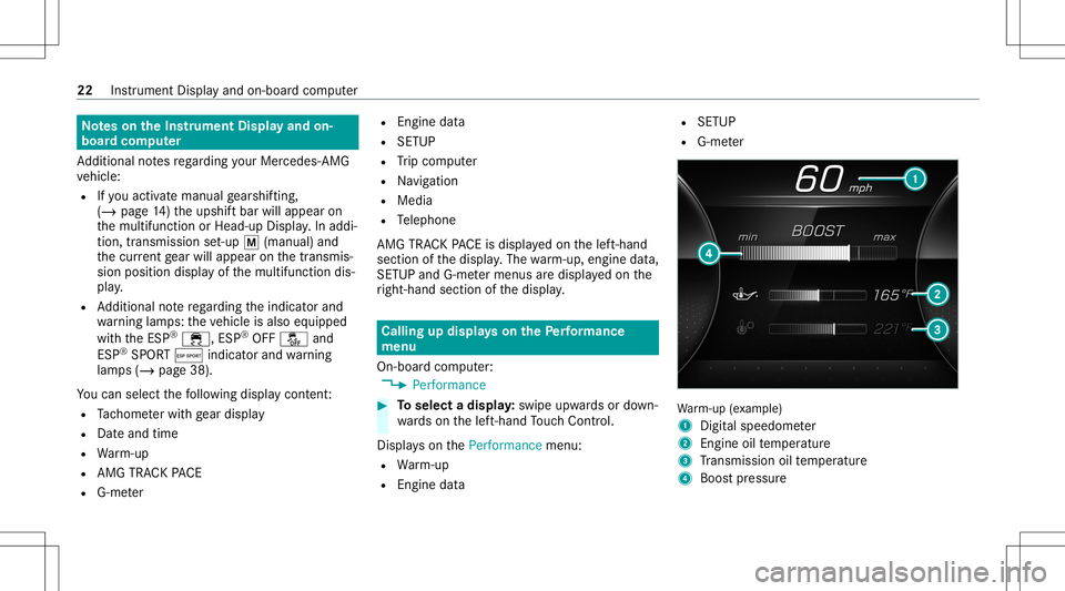MERCEDES-BENZ GLA SUV 2021  AMG Owners Manual No
teson theIns trum ent Displa yand on-
boar dcom puter
Ad dition alno tesre ga rding your Mer cedes-AM G
ve hicle:
R Ifyo uact ivat eman ualgearshif ting,
(/ page14 )th eupshif tbar will appear on
t