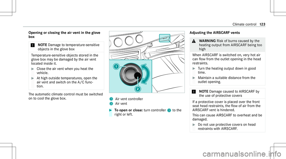MERCEDES-BENZ S-CLASS CABRIOLET 2021  Owners Manual Opening
orclosing theair vent inthegl ove
bo x
* NO
TEDama getotemp eratur e-sen sitive
objec tsintheglove box Te
mp eratur e-sen sitiveobjec tsstor ed inthe
gl ove boxma ybe damag edbytheair vent
lo 