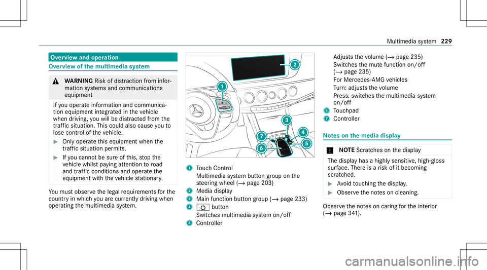MERCEDES-BENZ S-CLASS CABRIOLET 2021  Owners Manual Ov
ervie wand oper ation Ov
ervie wof themu ltim edia system &
WARNIN GRisk ofdist ra ction from infor‐
mati onsystems andcomm unication s
eq uipment
If yo uoper ateinf ormat ionand comm unic a‐
t