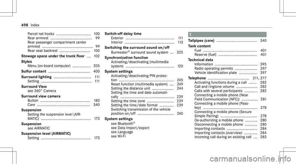 MERCEDES-BENZ S-CLASS CABRIOLET 2021  Owners Manual Pa
rcel ne thook s..................................1 00
Re ar armr est.........................................9 9
Re ar passe nger com partment center
ar mr est......................................