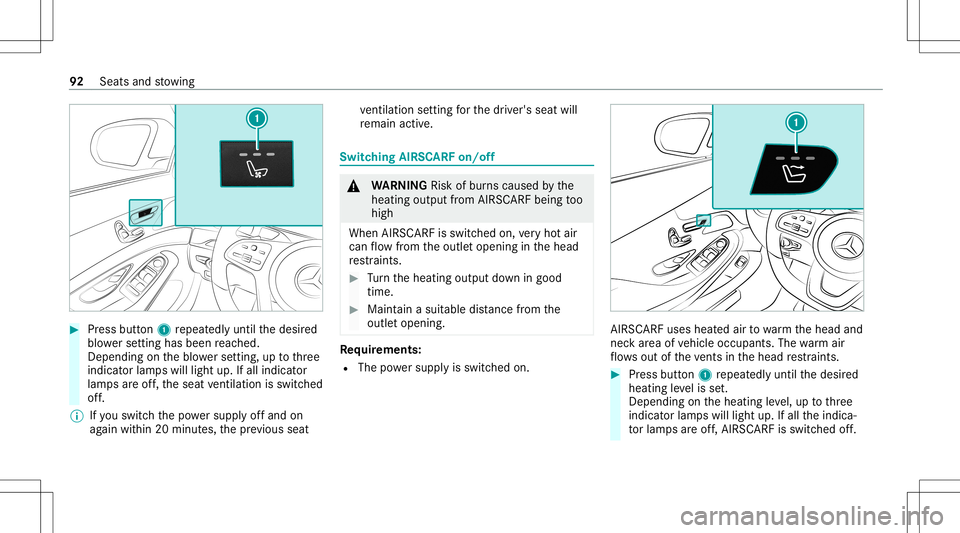 MERCEDES-BENZ S-CLASS CABRIOLET 2021  Owners Manual #
Press butt on1 repeat edly until thedesir ed
blo werse tting hasbeen reac hed.
De pen dingon theblo werse tting, uptothre e
indic ator lam pswill light up.Ifall indic ator
lam psareof f,th eseat ven
