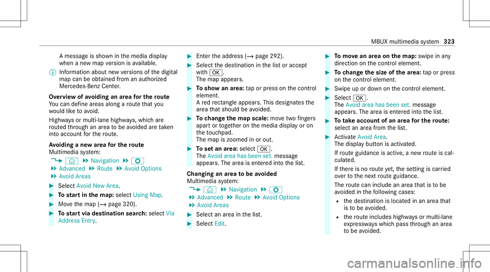 MERCEDES-BENZ A-CLASS SEDAN 2020 Owners Manual A
mes sage issho wninthemedia display
when ane wmap version isavailable.
% Info rm atio nabout newversions ofthedigit al
map canbeobt ained from anaut hor ized
Mer cedes- BenzCenter.
Ov ervie wof avo MERCEDES-BENZ A-CLASS SEDAN 2020 Owners Manual A
mes sage issho wninthemedia display
when ane wmap version isavailable.
% Info rm atio nabout newversions ofthedigit al
map canbeobt ained from anaut hor ized
Mer cedes- BenzCenter.
Ov ervie wof avo