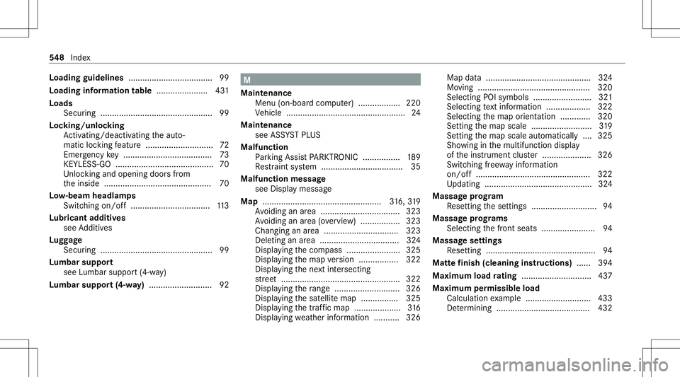 MERCEDES-BENZ A-CLASS SEDAN 2020  Owners Manual Load
ingguid elines .................................... 99
Load inginforma tion table ...................... 431
Load s
Sec uring ................ ................................ 99
Loc king/u nlock