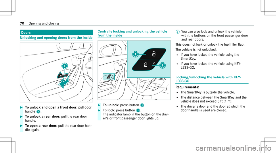 MERCEDES-BENZ A-CLASS SEDAN 2020 Owners Manual Door
s Un
loc king andopening doorsfrom theinsid e #
Tounlo ckand open afront door :pul ldoor
handl e1. #
Tounlo ckare ar door :pul lth ere ar door
han dle. #
Toopen are ar door :pul lth ere ar door h MERCEDES-BENZ A-CLASS SEDAN 2020 Owners Manual Door
s Un
loc king andopening doorsfrom theinsid e #
Tounlo ckand open afront door :pul ldoor
handl e1. #
Tounlo ckare ar door :pul lth ere ar door
han dle. #
Toopen are ar door :pul lth ere ar door h