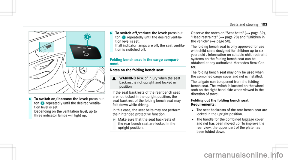MERCEDES-BENZ E-CLASS WAGON 2020 Owners Manual #
Toswitc hon/incr easetheleve l:pr ess but‐
to n1 repeat edly until thedesir edventil a‐
tio nleve lis set.
Depe ndingon theve ntil ation leve l,up to
th re eindicat orlam pswill light up. #
Tosw MERCEDES-BENZ E-CLASS WAGON 2020 Owners Manual #
Toswitc hon/incr easetheleve l:pr ess but‐
to n1 repeat edly until thedesir edventil a‐
tio nleve lis set.
Depe ndingon theve ntil ation leve l,up to
th re eindicat orlam pswill light up. #
Tosw