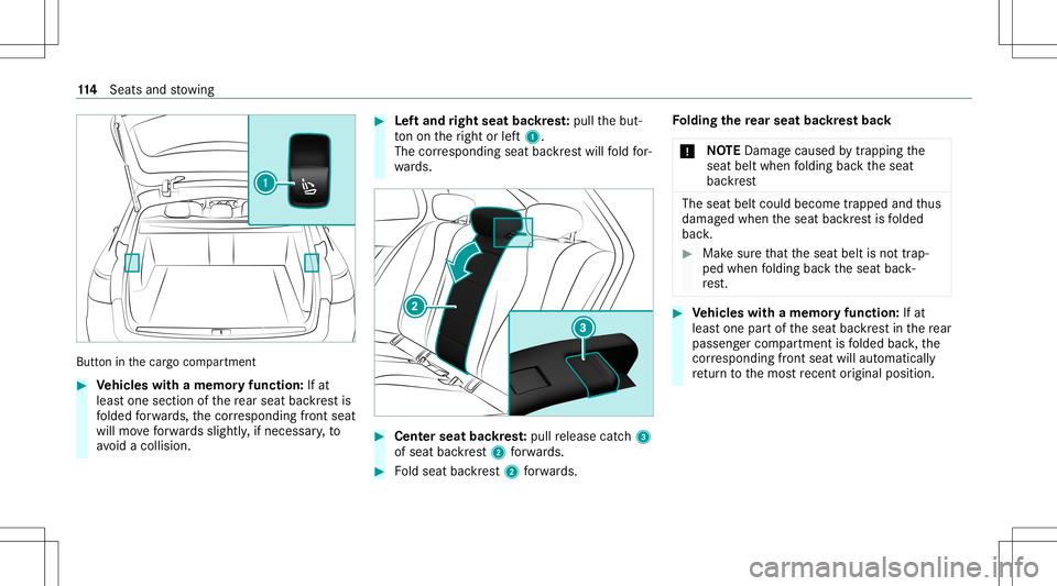 MERCEDES-BENZ E-CLASS WAGON 2020 Owners Manual Butt
oninthecar gocom partmen t #
Vehicl eswith amemor yfuncti on:Ifat
lea stone section ofthere ar seat backres tis
fo lded forw ards, thecor responding front seat
will moveforw ards sligh tly, ifnec MERCEDES-BENZ E-CLASS WAGON 2020 Owners Manual Butt
oninthecar gocom partmen t #
Vehicl eswith amemor yfuncti on:Ifat
lea stone section ofthere ar seat backres tis
fo lded forw ards, thecor responding front seat
will moveforw ards sligh tly, ifnec