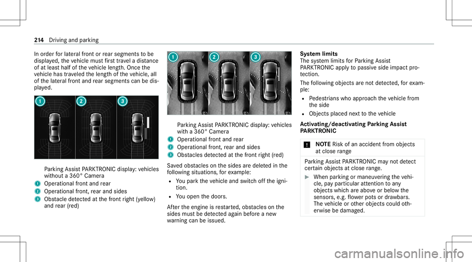 MERCEDES-BENZ E-CLASS WAGON 2020 Owners Manual In
order forlat eral front orrear segm entsto be
displa yed, theve hicle mustfirs ttr ave la dis tance
of at leas tha lfof theve hicle length.Once the
ve hicle hastrave led thelengt hof theve hicle, a MERCEDES-BENZ E-CLASS WAGON 2020 Owners Manual In
order forlat eral front orrear segm entsto be
displa yed, theve hicle mustfirs ttr ave la dis tance
of at leas tha lfof theve hicle length.Once the
ve hicle hastrave led thelengt hof theve hicle, a