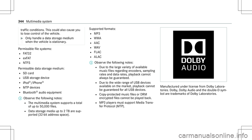 MERCEDES-BENZ E-CLASS WAGON 2020 Owners Manual tr
af fic condi tions.Thi scou ldalso cau seyou
to lose control of theve hicle. #
Onlyhandle adat ast or ag emedium
when theve hicle isstatio nary. Pe
rm issible file systems:
R FAT32
R exFA T
R NTFS
MERCEDES-BENZ E-CLASS WAGON 2020 Owners Manual tr
af fic condi tions.Thi scou ldalso cau seyou
to lose control of theve hicle. #
Onlyhandle adat ast or ag emedium
when theve hicle isstatio nary. Pe
rm issible file systems:
R FAT32
R exFA T
R NTFS