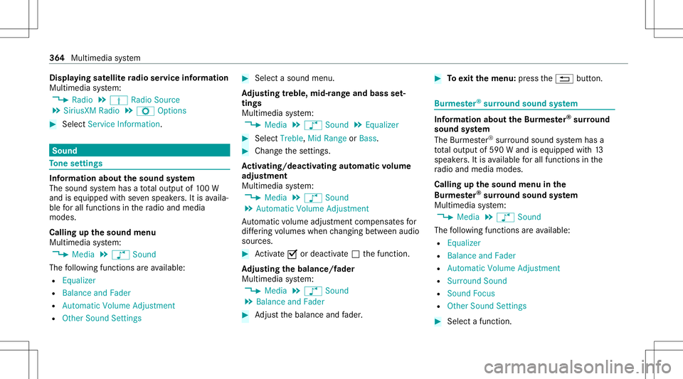 MERCEDES-BENZ E-CLASS WAGON 2020 Owners Manual Disp
laying satellit era dio service informa tion
Multime diasystem:
4 Radio 5
Þ Radio Source
5 SiriusXM Radio5
Z Option s #
Select ServiceInformation. Sound
To
ne settings Inf
ormat ionabout thesoun MERCEDES-BENZ E-CLASS WAGON 2020 Owners Manual Disp
laying satellit era dio service informa tion
Multime diasystem:
4 Radio 5
Þ Radio Source
5 SiriusXM Radio5
Z Option s #
Select ServiceInformation. Sound
To
ne settings Inf
ormat ionabout thesoun