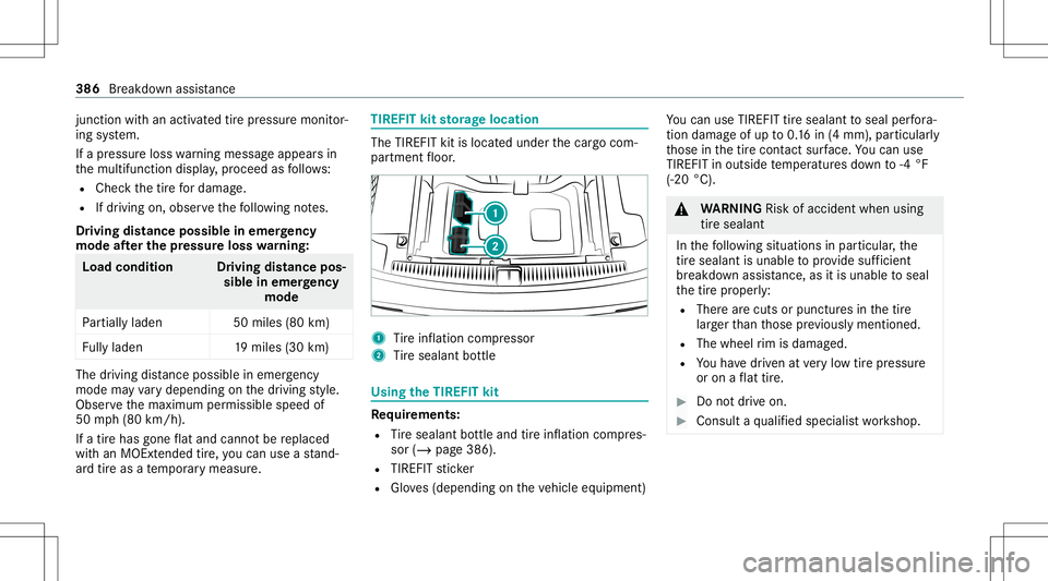 MERCEDES-BENZ E-CLASS WAGON 2020  Owners Manual juncti
onwith an act ivat ed tirepr essur emon itor‐
ing system.
If apr essur eloss warning mess ageappear sin
th emultifunc tiondispla y,proceed asfollo ws :
R Chec kth etir efo rdama ge.
R Ifdr iv